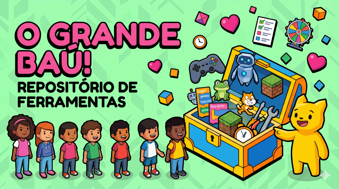 Abrimos o nosso Baú! As melhores ferramentas e jogos para as suas aulas de tecnologia 📦✨